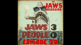 The Jaws Obsession Episode 39: Jaws 3 People 0?