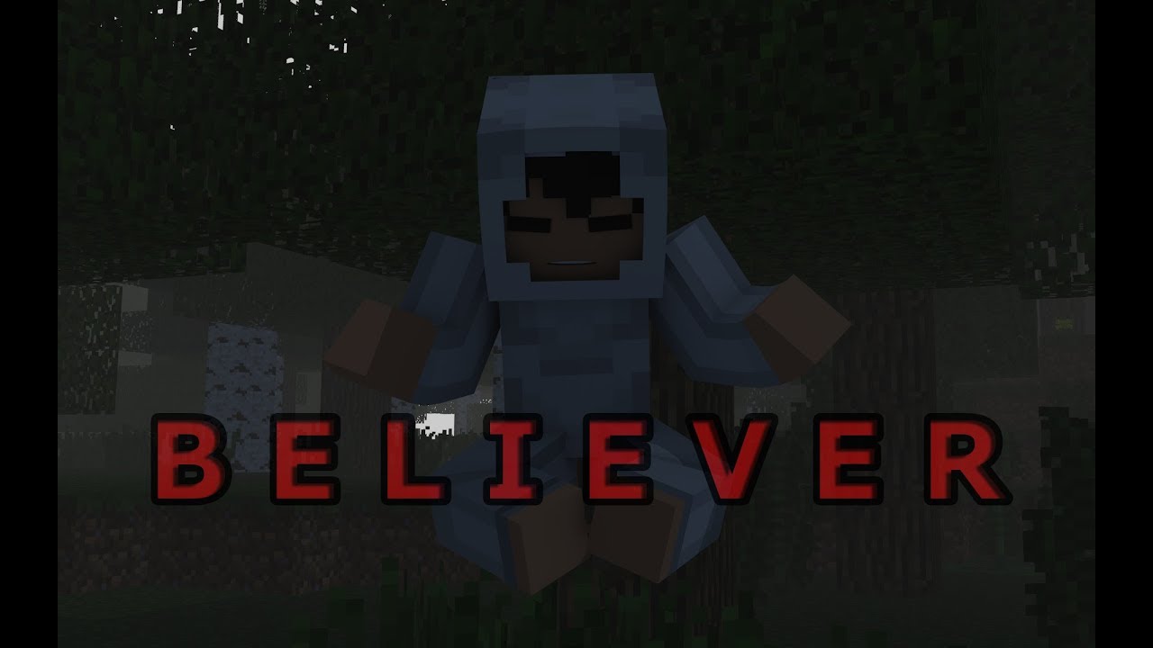 "Believer" - A Minecraft Music Video (Story of Entity 303 