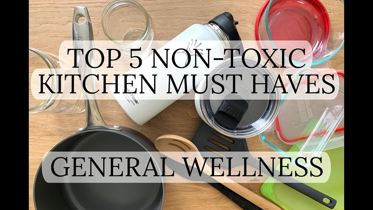 Top 5 Non Toxic Kitchen Items