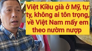 Việt Kiều ở Mỹ không ai coi ra gì, về Việt Nam 