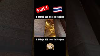 11 Things NOT to do in Thailand! (Part 1) #shorts