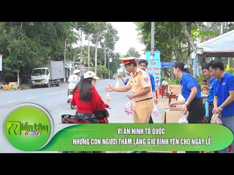 Vì An Ninh Tổ Quốc - Những Con Người Thầm Lặng Giữ Bình Yên Cho Ngày Lễ