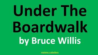 Under The Boardwalk by Bruce Willis (Lyrics) - 1987