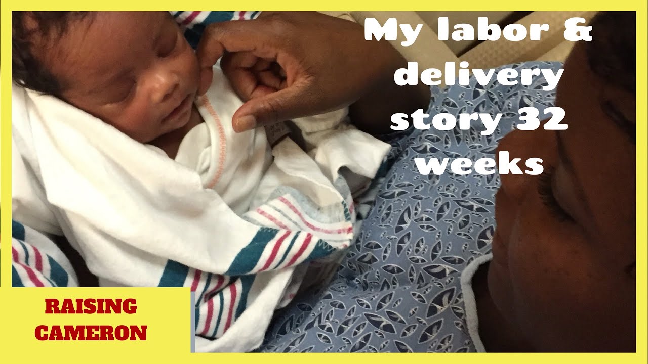 My Labor Delivery Story 32 Weeks Pregnant Youtube
