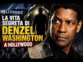 La vita segreta di Denzel Washington a Hollywood 👀