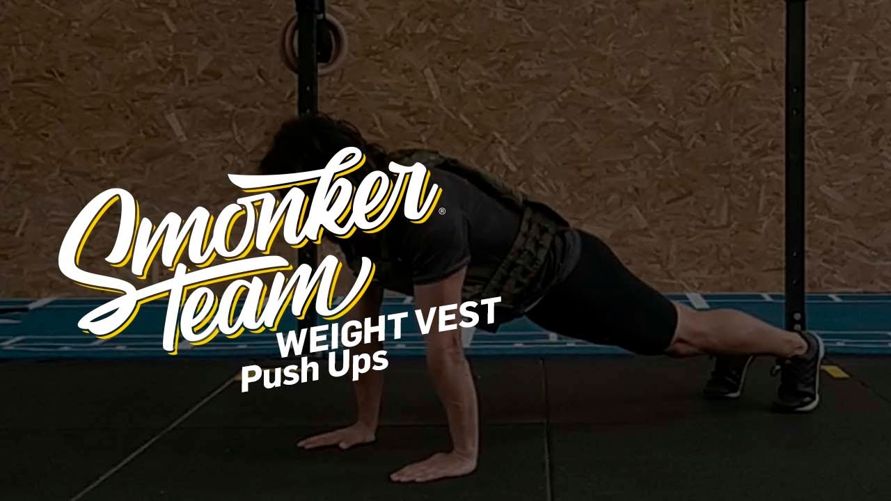 WEIGHT VEST PUSH UPS / SmonkerTeam YouTube