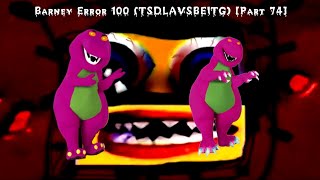 Barney Error 100 (TSDLAVSBEITG) [Part 74] {Full Version}