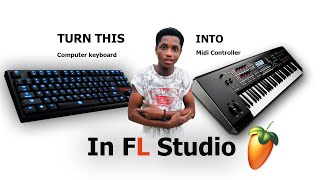 How to Turn Computer Keyboard into a Midi Controller in FL Studio simple