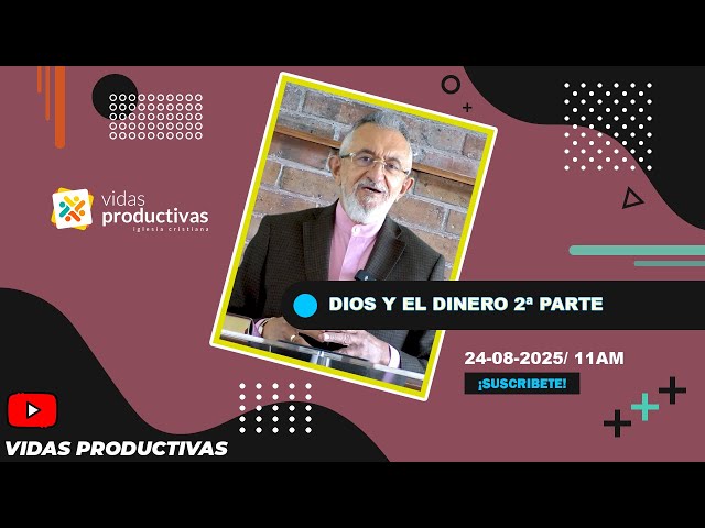 Dios y el dinero 2ª parte - Pastor Bernardo Bejarano
