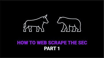 How to Web Scrape the SEC | Part 1