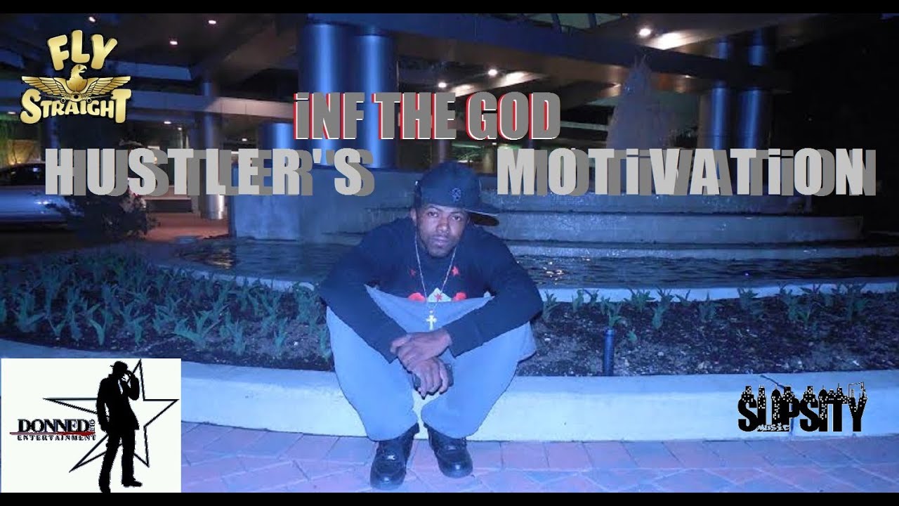 iNF THE GOD - HUSTLERs MOTIVATION