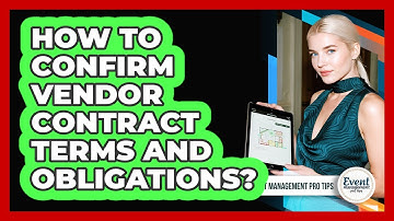 How To Confirm Vendor Contract Terms and Obligations?