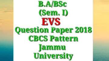 B.A/B.Sc. [Sem. 1st] EVS Question Paper 2018 CBCS Pattern Jammu University