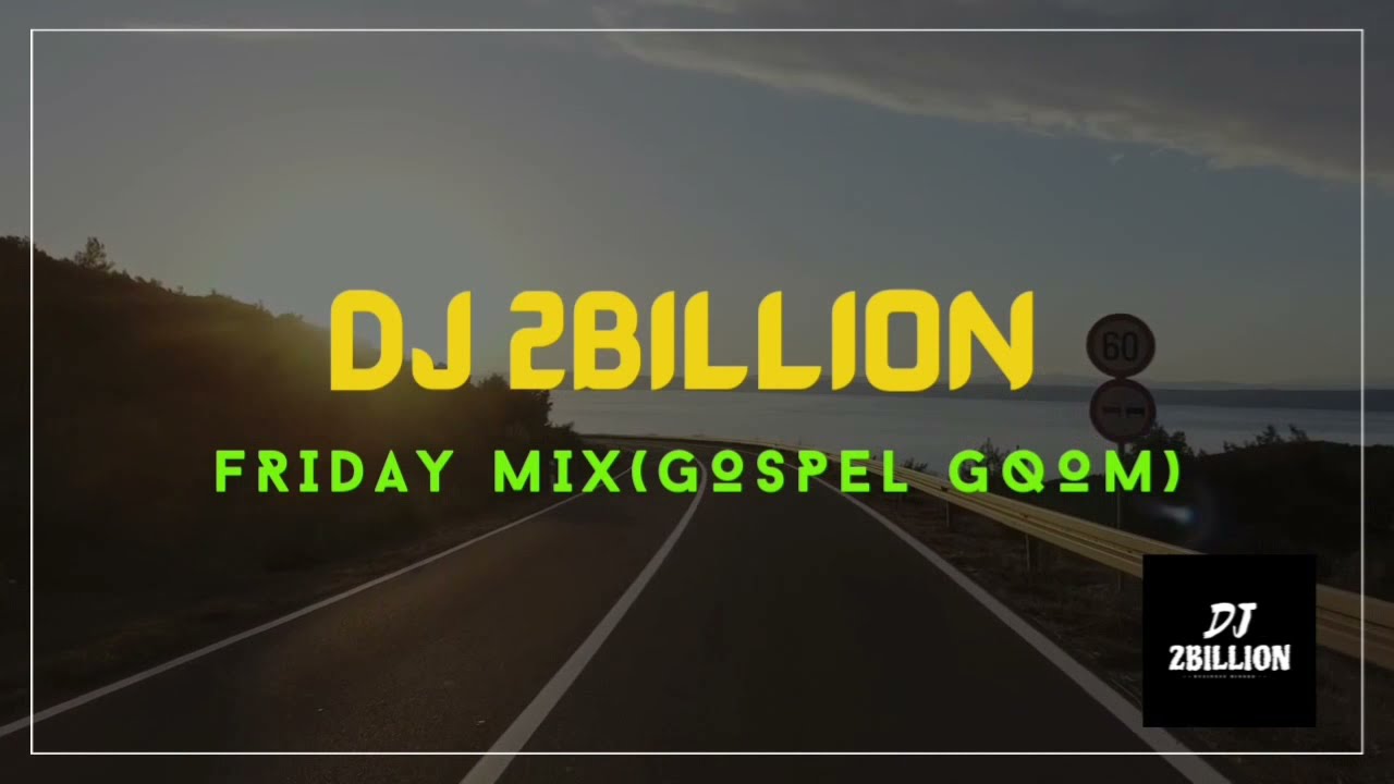 DJ 2Billion   Friday MixGospel Gqom  FT DJ Tira  AWDJ Mara  MR Thela no Mshayi  DJ Zwali