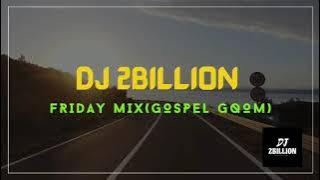 DJ 2Billion - Friday Mix(Gospel Gqom) | FT. DJ Tira | AW'DJ Mara | MR Thela no Mshayi | DJ Zwali