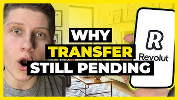 Why Revolut Transfer Still Pending