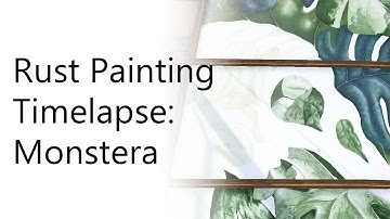 Rust Art Timelapse: Monstera