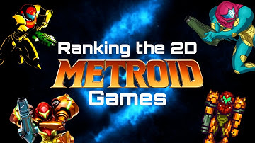 Ranking the 2D Metroid Games