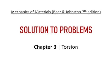 Chapter 3 | Solution to Problems | Torsion | Mechanics of Materials