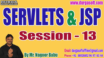 SERVLETS & JSP tutorials || Session - 13 || by Mr. Nagoor Babu On 13-02-2023 @7AM IST