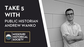 Take 5 with Public Historian Andrew Wanko