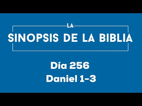 Día 256 (Daniel 1-3)