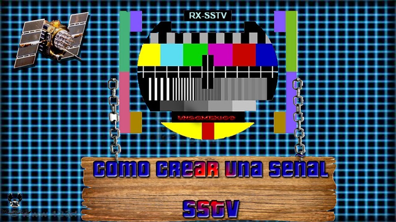 Tutorial Como Crear Una Senal Sstv Youtube