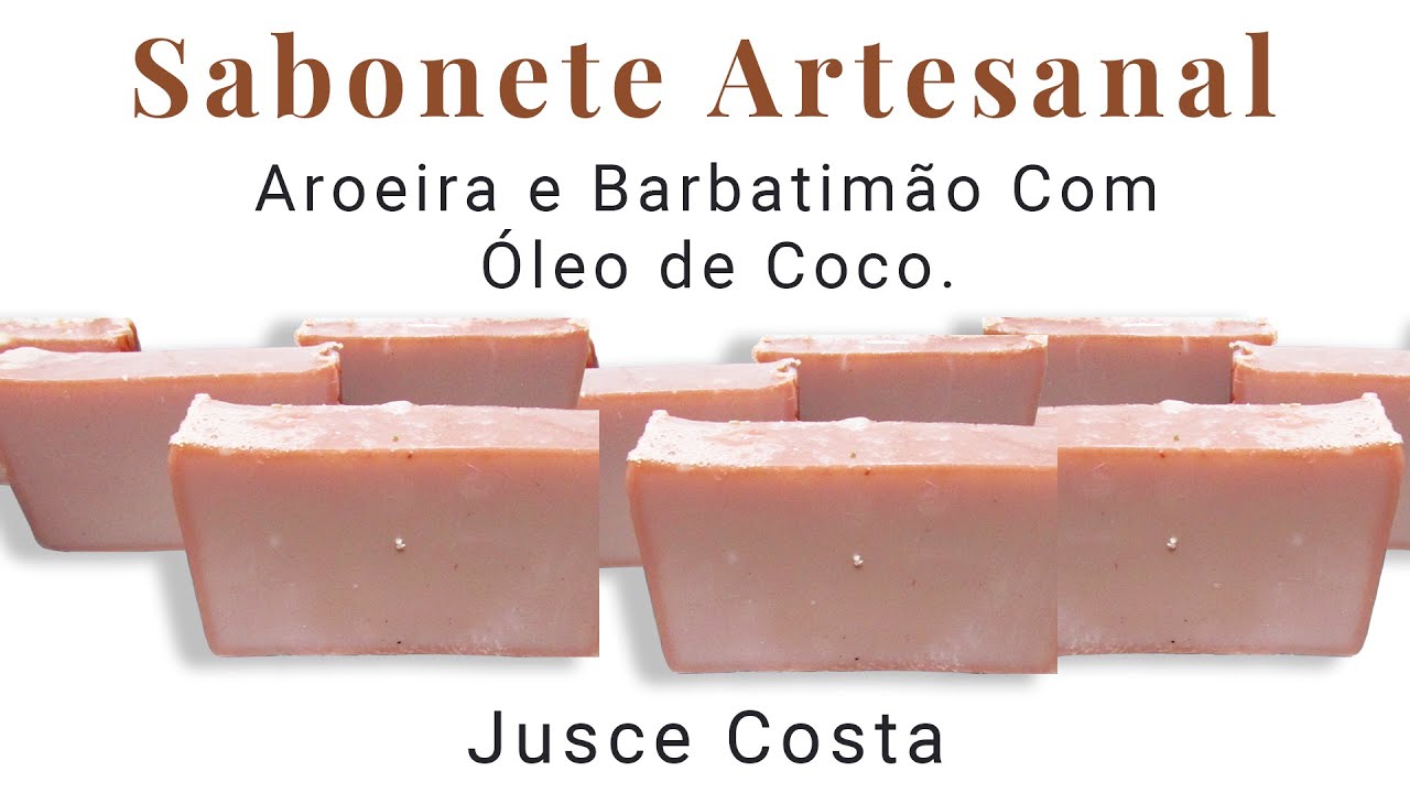 Sabonete Artesanal de Aroeira e Barbatimão com Óleo de Coco.