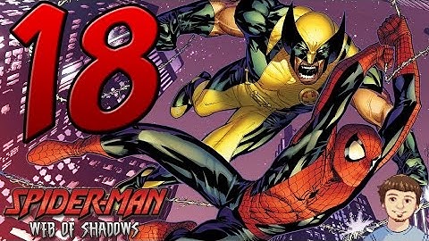 Spider-Man: Web of Shadows - PART 18 - Spider-Man Vs Wolverine
