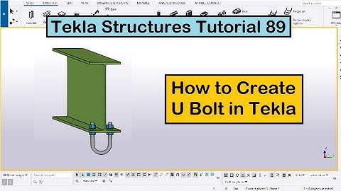 Tekla Structures Tutorial 89 | How to Create U Bolt in Tekla