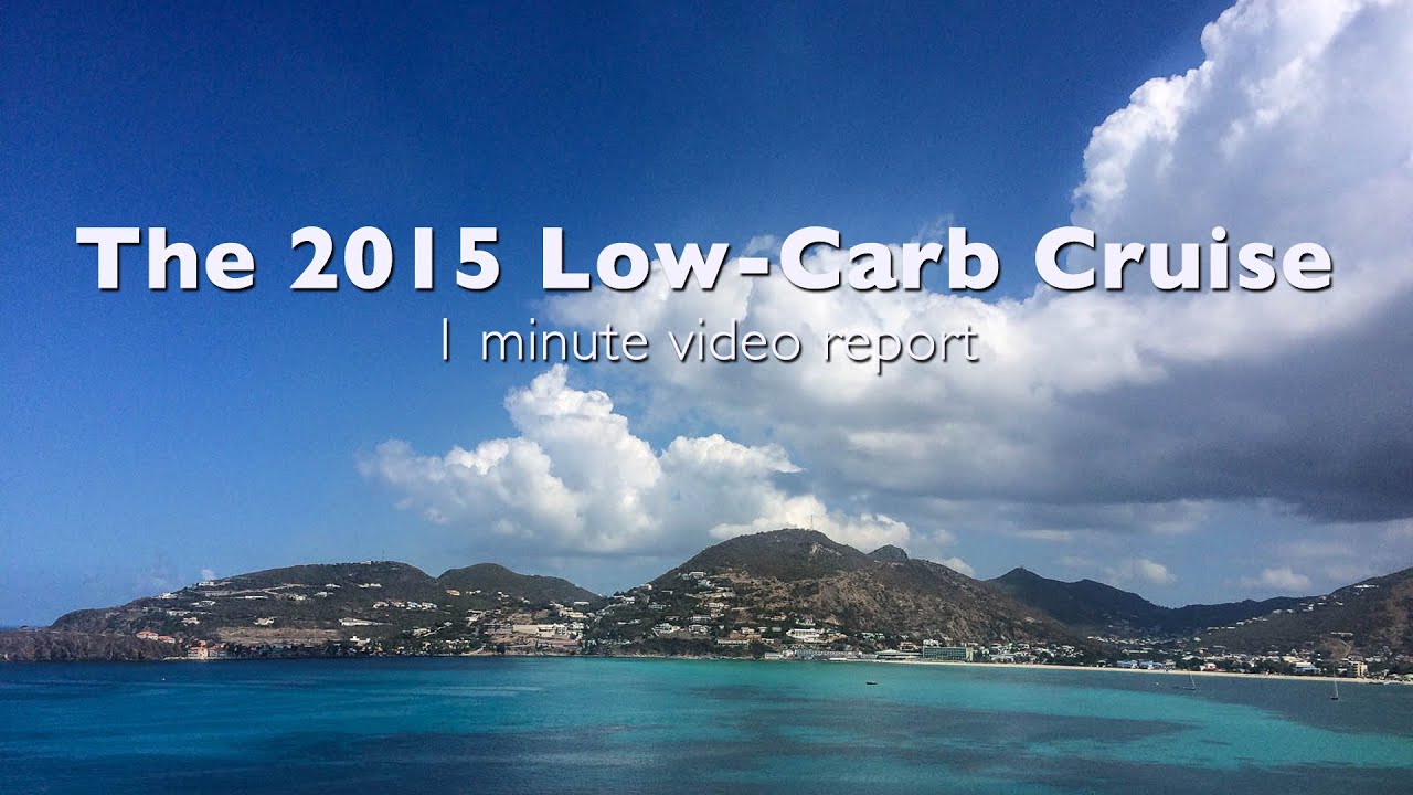 The 2015 Low Carb Cruise in the Caribbean YouTube