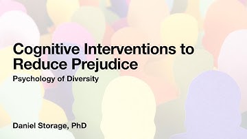 Cognitive Interventions to Reduce Prejudice