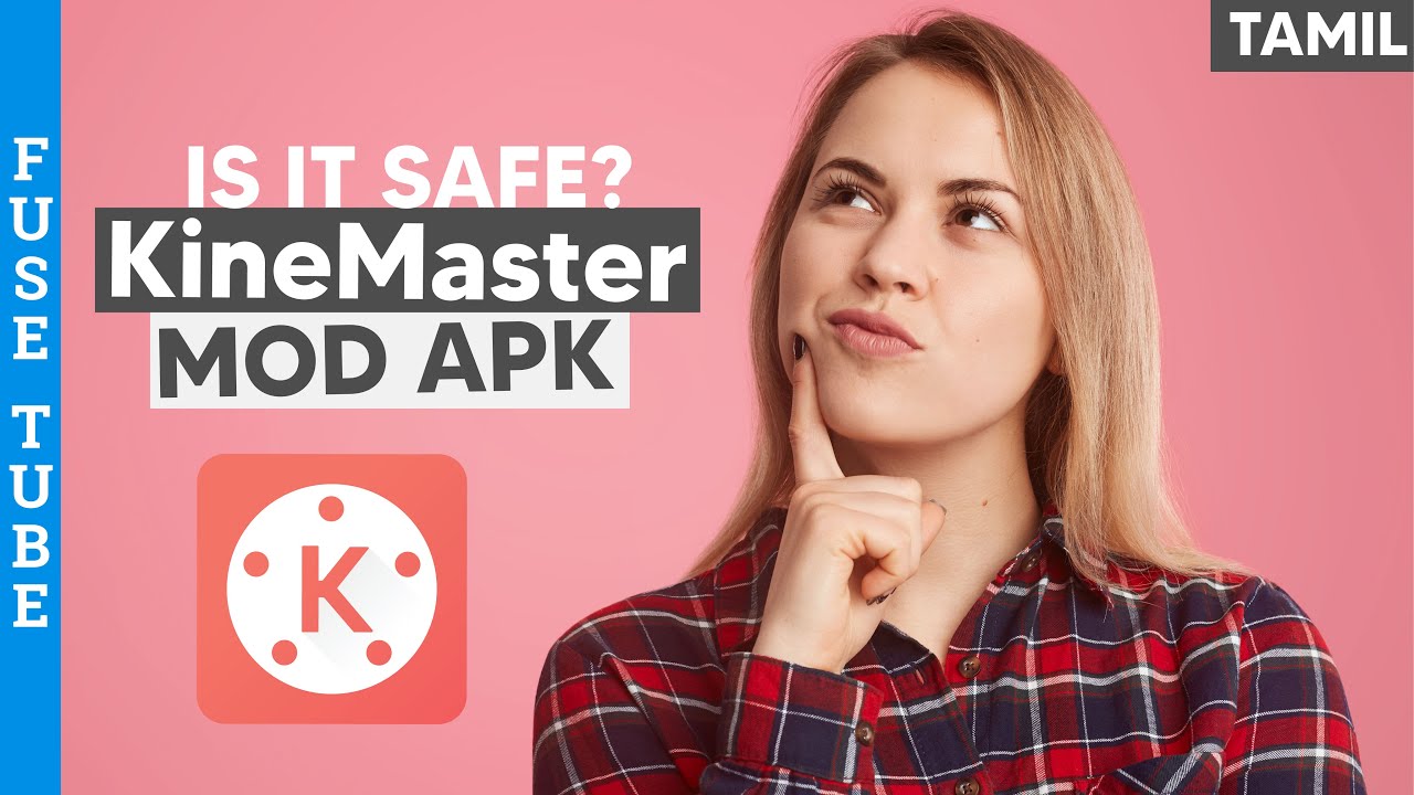 KineMaster Modified app! Is it safe?