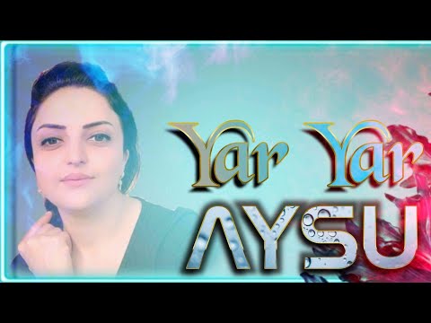 Aysu Can - Yar Yar