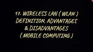 #17 Wireless LAN ( WLAN ) - Introduction, Advantages, Disadvantages |MC|