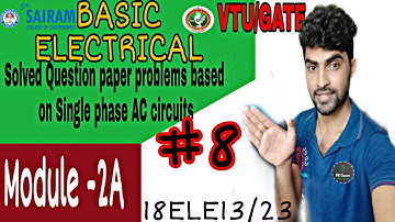 Problems based on 1 phase AC circuits |module 2a|VTU| basic electrical |