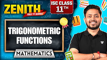 Trigonometric Functions Made Easy | ISC Class 11 Maths 2026 | Zenith Series by Shubhanshu Sir