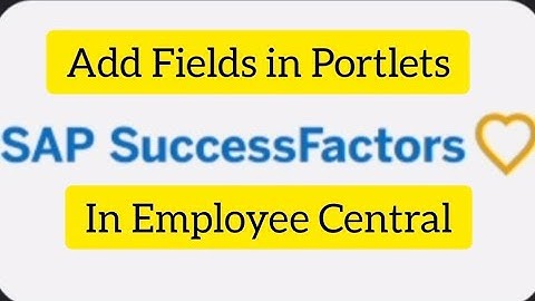 How to Add fields in Portlets in Success Factors Employee Central#Portlets in Employee Central