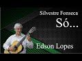 Edson Lopes plays Só... (Waltz) by Silvestre Fonseca