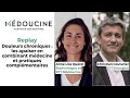 Replay douleurs chroniques  les apaiser en combinant mdecine et pratiques complmentaires