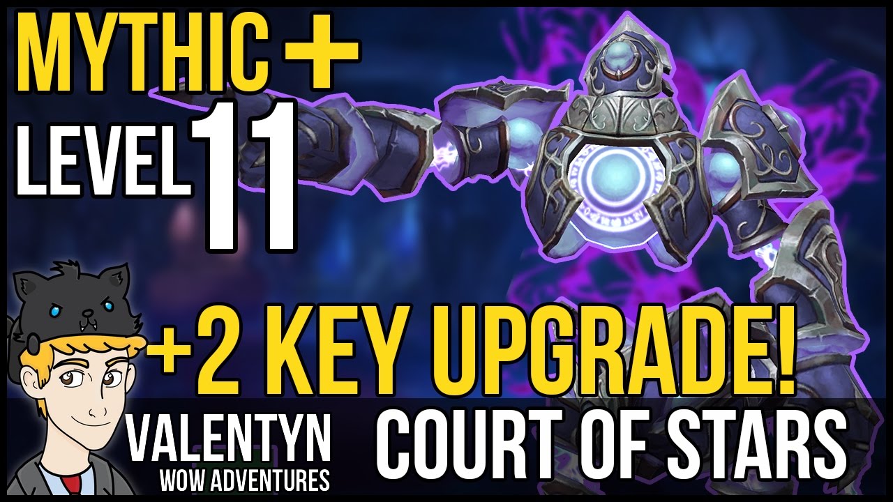 Warcraft Mythic Plus 11 Court of Stars  2 KEY UPGRADE YouTube Warcraft Mythic Plus 11 Court of Stars  2 KEY UPGRADE YouTube