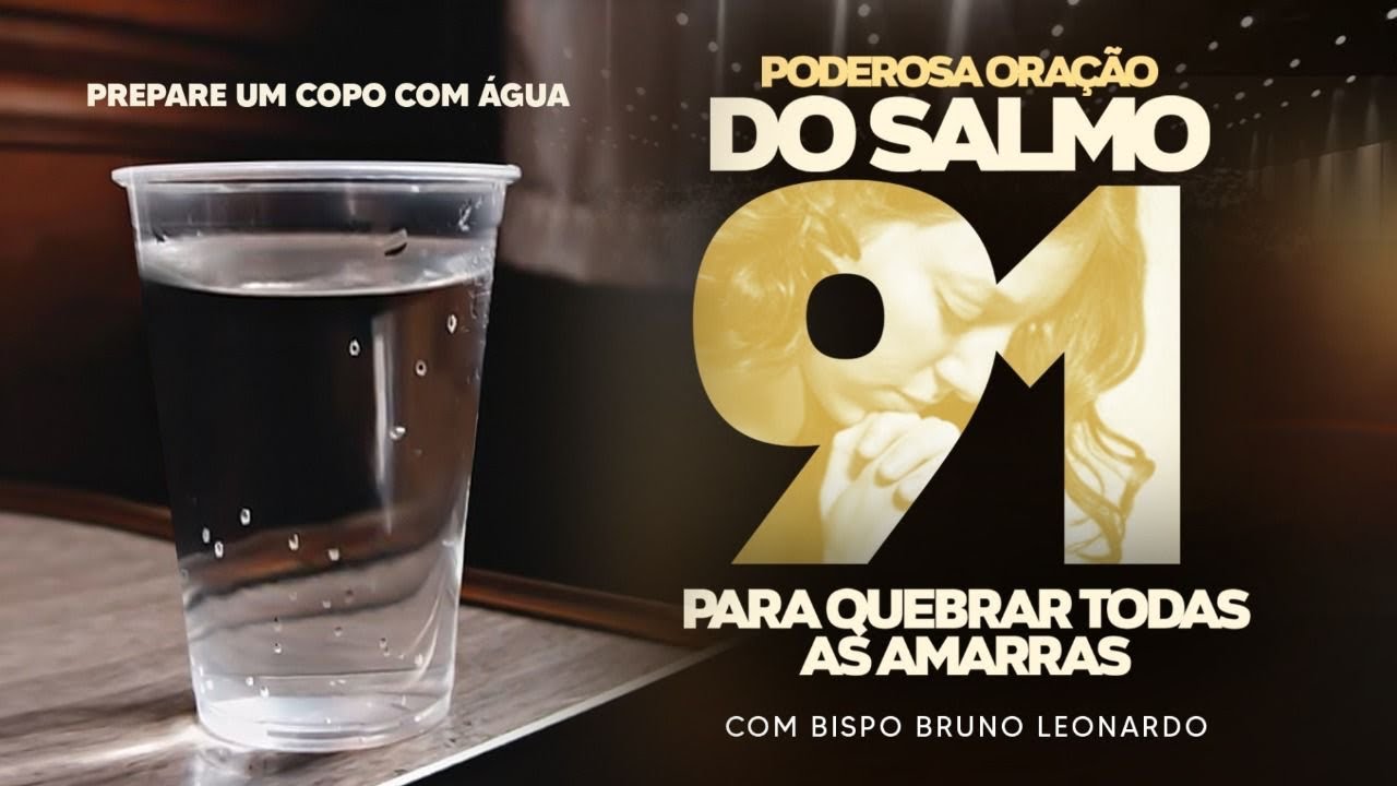 Poderosa Oração do Salmo 91 para Quebrar Todas as Amarras – Musik und  Lyrics von Bispo Bruno Leonardo