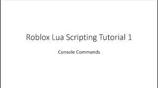 Famous Roblox Lua Scripting Tutorial 1 (Console) Net Worth
