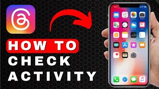 How to See Activity on Threads App | iOS & Android