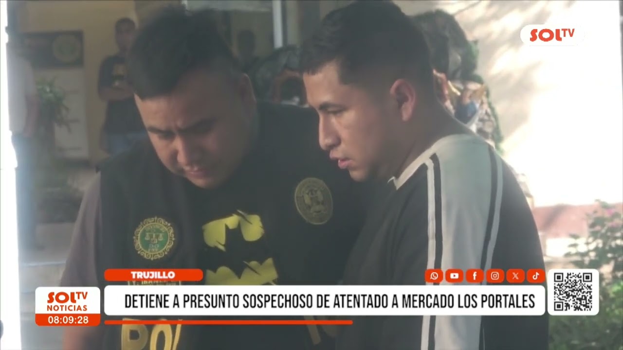 Trujillo: Policía detiene a presunto autor de atentado en mercado Los Portales