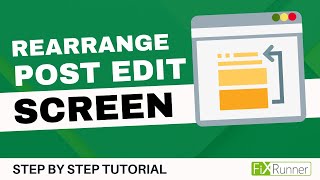 How To Rearrange The Post Edit Screen In WordPress