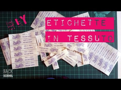 ETICHETTE tessuto stoffa FAI-DA-TE tutorial italiano