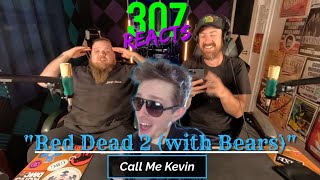 Red Dead 2 but BEARS SPAWN EVERY 30 SECONDS -- 😂 Call Me Kevin 😂 -- 307 Reacts -- Episode 781