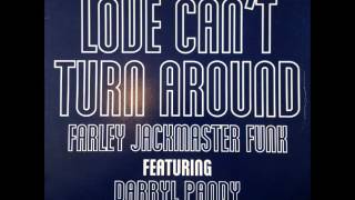 Farley Jackmaster Funk - Love Cant Turn Around (Funk Club Mix) (HQ)