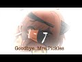 Goodbye Mrs. Pickles.